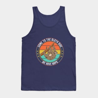 Come to the Sloth Side Tank Top